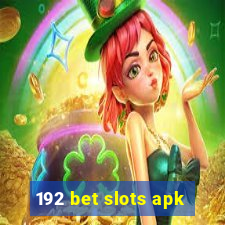 192 bet slots apk